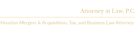 Robert M Mendell, Attorney at Law, P.C. | Houston Mergers & Acquisitions, Tax, and Business Law Attorney